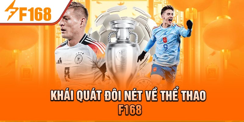 Khái quát đôi nét về thể thao F168